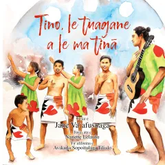 Cover of Tino, le tuagane a le ma tinā